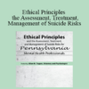 Allan M Tepper - Ethical Principles and the Assessment