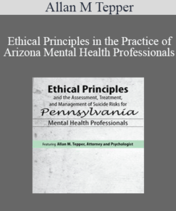 Allan M Tepper - Ethical Principles in the Practice of Arizona Mental Health Professionals