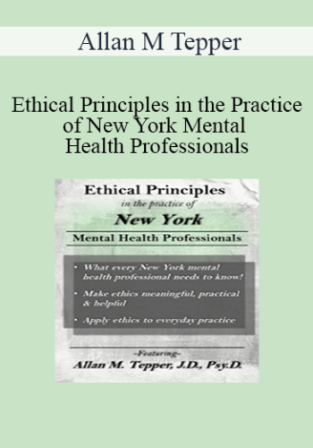 Allan M Tepper - Ethical Principles in the Practice of New York Mental Health Professionals