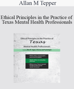 Allan M Tepper - Ethical Principles in the Practice of Texas Mental Health Professionals
