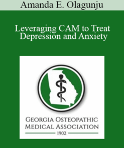 Amanda E. Olagunju - Leveraging CAM to Treat Depression and Anxiety