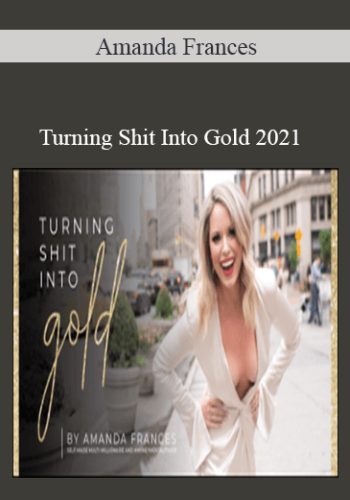 Amanda Frances – Turning Shit Into Gold 2021