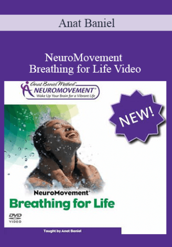 Anat Baniel – NeuroMovement Breathing For Life Video