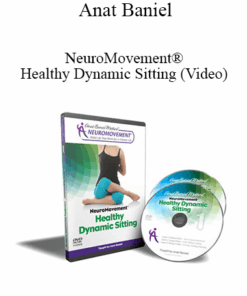 Anat Baniel - NeuroMovement® Healthy Dynamic Sitting (Video)