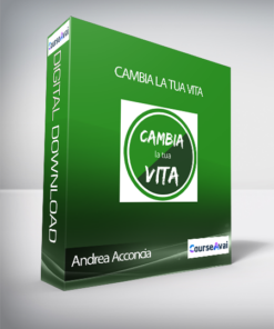 Andrea Acconcia - Cambia la tua vita (Cambia la tua Vita di Andrea Acconcia (Metodo Universitario)