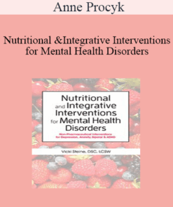 Anne Procyk - Nutritional and Integrative Interventions for Mental Health Disorders: Non-Pharmaceutical Interventions for Depression