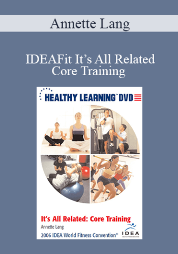 Annette Lang - IDEAFit It’s All Related: Core Training