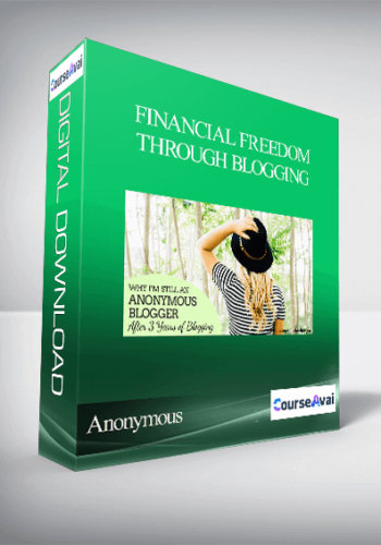 Anonymous - Financial Freedom Through Blogging