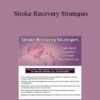 Anysia Ensslen-Boggs - Stroke Recovery Strategies: Functional Cognition through Neuroplasticity