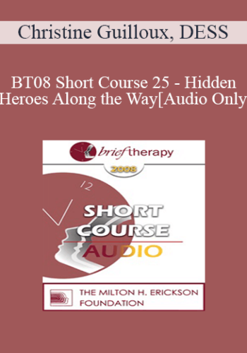 [Audio Only] BT08 Short Course 25 - Hidden Heroes Along the Way - Christine Guilloux, DESS