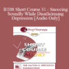 [Audio Only] BT08 Short Course 31 - Snoozing Soundly While Disa(la)rming Depression - Deborah Beckman