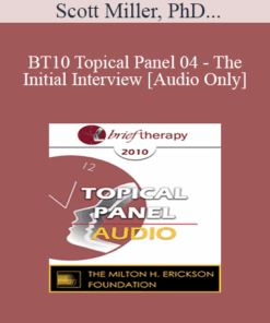 [Audio] BT10 Topical Panel 04 - The Initial Interview - Scott Miller