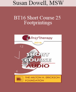 [Audio] BT16 Short Course 25 - Footprintings: Ego State Therapy in Three Dimensions - Susan Dowell