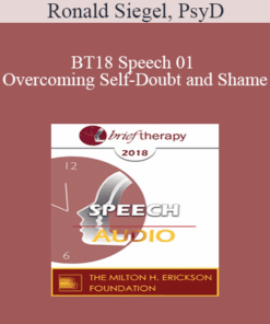 [Audio] BT18 Speech 01 - Overcoming Self-Doubt and Shame: The Mindfulness Cure for the Narcissisim Epidemic - Ronald Siegel
