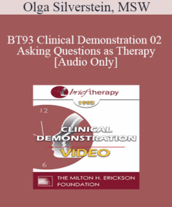 [Audio] BT93 Clinical Demonstration 02 - Asking Questions as Therapy - Olga Silverstein
