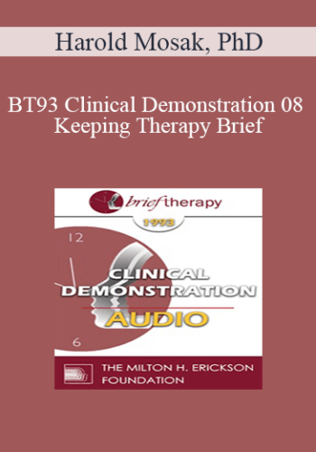[Audio] BT93 Clinical Demonstration 08 - Keeping Therapy Brief: The Use of Early Recollections - Harold Mosak, PhD