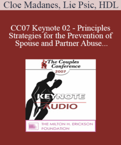 [Audio] CC07 Keynote 02 - Principles and Strategies for the Prevention of Spouse and Partner Abuse - Cloe Madanes