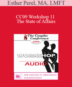 [Audio] CC09 Workshop 11 - The State of Affairs: Rethinking Infidelity - Esther Perel