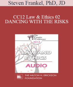 [Audio] CC12 Law & Ethics 02 - DANCING WITH THE RISKS: Safe steps; Tricky steps; Landmines - Part 2 - Steven Frankel