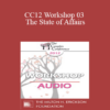 [Audio] CC12 Workshop 03 - The State of Affairs: Rethinking our Clinical Attitudes Toward Infidelity - Esther Perel