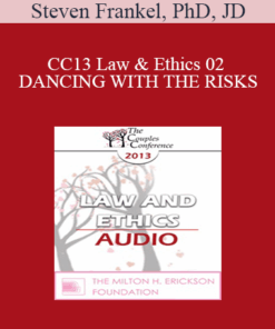 [Audio] CC13 Law & Ethics 02 - DANCING WITH THE RISKS: Safe steps; Tricky steps; Landmines - Part 2 - Steven Frankel