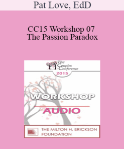 [Audio] CC15 Workshop 07 - The Passion Paradox: Can You Really Love an Other? - Pat Love