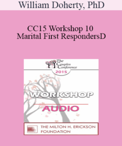 [Audio] CC15 Workshop 10 - Marital First Responders: A New Way to Engage Communities of Support for Couples - William Doherty