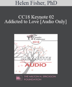 [Audio] CC18 Keynote 02 - Addicted to Love - Helen Fisher