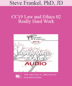 [Audio] CC19 Law and Ethics 02 - Really Hard Work: Legal and Ethical Issues in Couples and Family Therapy - Part 2 - Steve Frankel