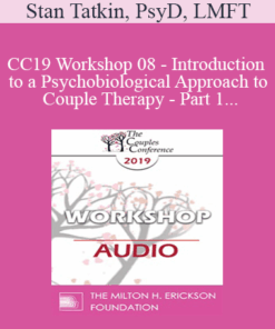 [Audio] CC19 Workshop 08 - Introduction to a Psychobiological Approach to Couple Therapy - Part 1 - Stan Tatkin