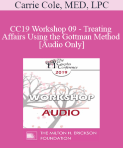 [Audio] CC19 Workshop 09 - Treating Affairs Using the Gottman Method - Carrie Cole