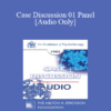 [Audio] Case Discussion 01 Panel - Bruno Bettelheim