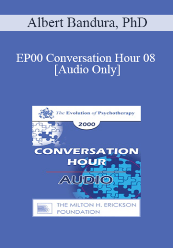 [Audio] EP00 Conversation Hour 08 – Albert Bandura, PhD