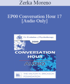 [Audio] EP00 Conversation Hour 17 - Zerka Moreno