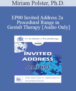 [Audio] EP00 Invited Address 2a - Procedural Range in Gestalt Therapy - Miriam Polster