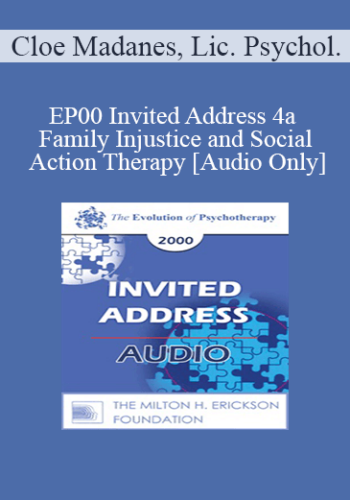 [Audio] EP00 Invited Address 4a – Family Injustice And Social Action Therapy – Cloe Madanes, Lic. Psychol.