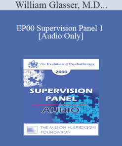 [Audio] EP00 Supervision Panel 1 - William Glasser