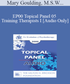[Audio] EP00 Topical Panel 05 - Training Therapists I - Mary Goulding