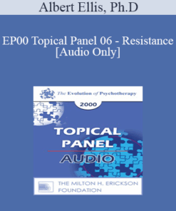 [Audio] EP00 Topical Panel 06 - Resistance - Albert Ellis