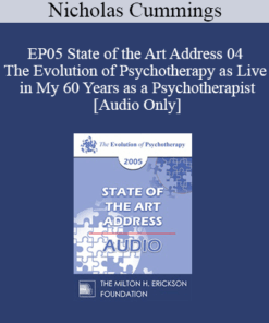 [Audio] EP05 State of the Art Address 04 - The Evolution of Psychotherapy as Live in My 60 Years as a Psychotherapist: Achievements