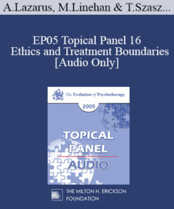 [Audio] EP05 Topical Panel 16 - Ethics and Treatment Boundaries - Arnold Lazarus