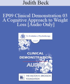 [Audio] EP09 Clinical Demonstration 03 - A Cognitive Approach to Weight Loss - Judith Beck