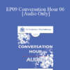 [Audio] EP09 Conversation Hour 06 - Bessel van der Kolk