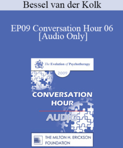 [Audio] EP09 Conversation Hour 06 - Bessel van der Kolk