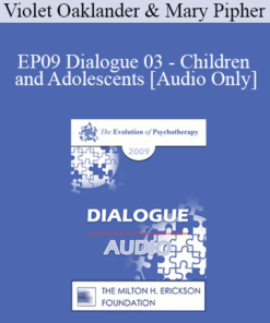 [Audio] EP09 Dialogue 03 - Children and Adolescents - Violet Oaklander