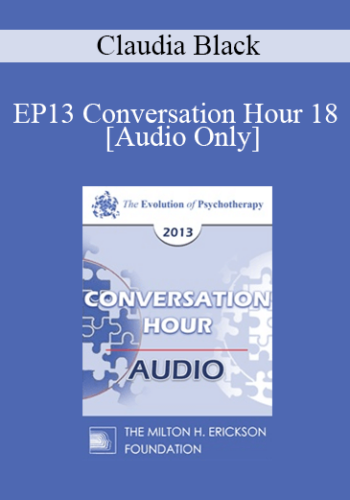 [Audio] EP13 Conversation Hour 18 – Claudia Black, PhD