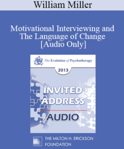 [Audio] EP13 Invited Address 17 - Motivational Interviewing and The Language of Change - William Miller