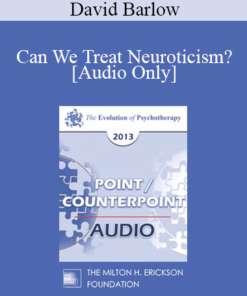 [Audio] EP13 Point/Counter Point 03 - Can We Treat Neuroticism? - David Barlow