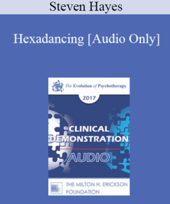 [Audio] EP17 Clinical Demonstration 09 - Hexadancing: A Demonstration of the Liberating Impact of Process-Focused Evidence-Based Therapy - Steven Hayes