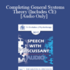 [Audio] EP17 Speech with Discussant 08 - Completing General Systems Theory (Includes CE) - John Gottman